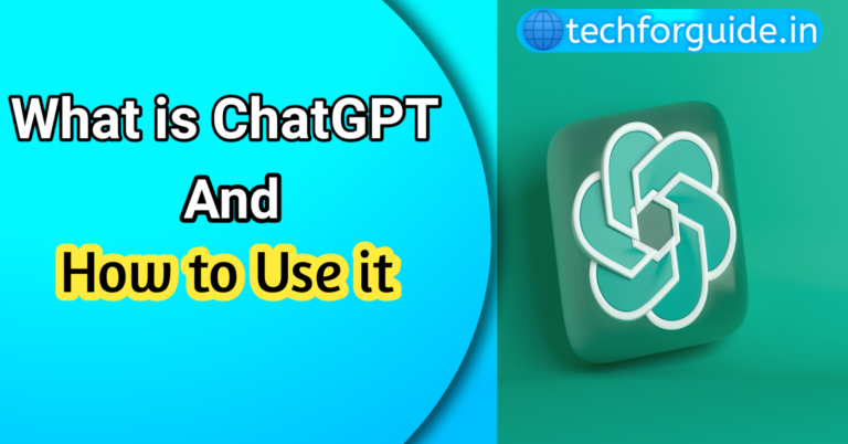 What is ChatGPT and how to use it?